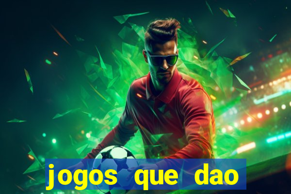 jogos que dao dinheiro ao se cadastrar